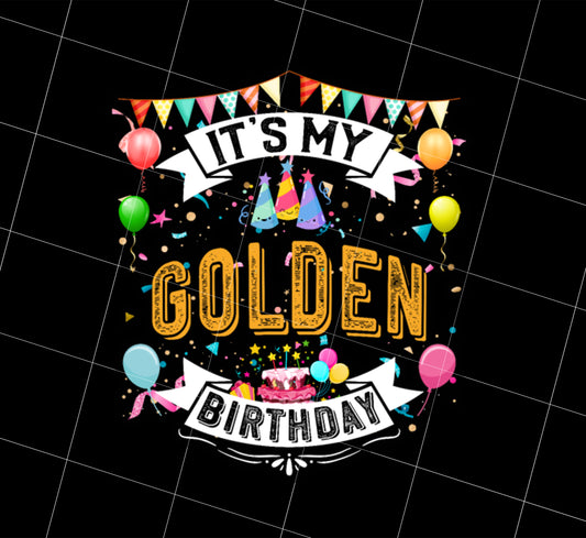 Golden Birthday Png, Cool Classic Birthday Gift Png, It Is My Golden Birthday Png, My Little Boy Birthday Png, PNG Printable, DIGITAL File