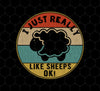 I Just Really Like Sheeps, Ok, Gift For Lamb Lover, Sheeps Love Gift, Retro Sheep, Png Printable, Digital File