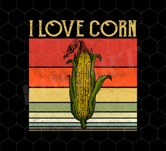 I Love Corn Png, Retro Corn Png, My Corn Here Png, Corn Field Gift Png, Corn Lover Png, Vintage Corn Style Png, Png Printable, Digital File