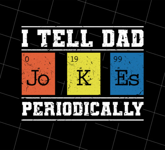 I Tell Dad Jokes Periodically Png, Chemistry Gift Png, Chemistry Lover, Png Printable, Digital File