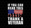 If You Can Read This, Thank A Veteran, I Am A Veteran, Love Vegetable, Png Printable, Digital File