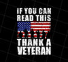 If You Can Read This, Thank A Veteran Png, American Vegan Gift, Png Printable, Digital File