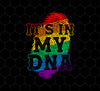 LGBT Is In My DNA, LGBT Pride, Love Lgbt, Bets Gift For Lgbt, Respect, Png Printable, Digital File