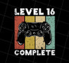 Level 16 Complete Png, 16th Birthday Gamer Gift, Retro 16 Gift, Png Printable, Digital File