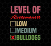 Level Of Awesomeness Bulldogs, Love Bulldogs Gift Png, My Dog, Png Printable, Digital File