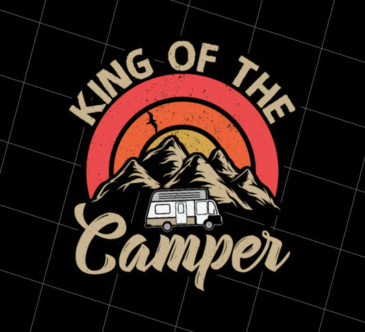 Like To Camp King Of The Camper Campsite Holiday Best Gift, Png Printable, Digital File