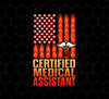 Medical Assistant Gift, CMA Certified Medical Assistant Fire Flag, US Flag, Png Printable, Digital File
