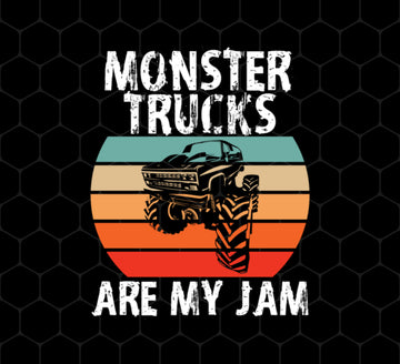 Monster Trucks Are My Jam, Truck Lover, Best Truck, Retro Truck Gift, Png Printable, Digital File