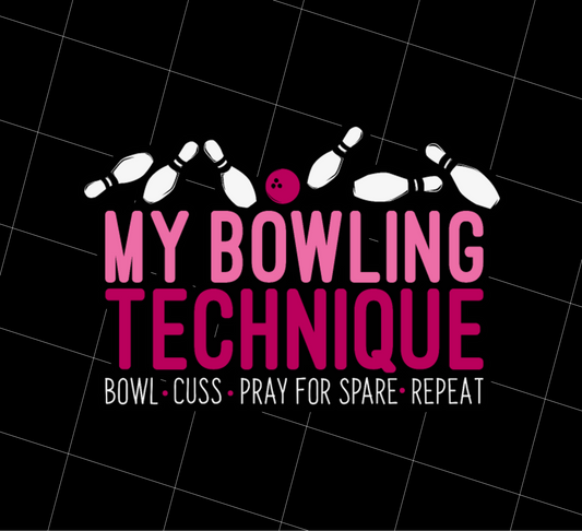 My Bowling Technique, Funny Bowling, Bowler Gift, Pink Bowling, Png Printable, Digital File