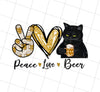 Peace Love Beer Black Cat, Funny Gift Png, Love Gift, Peace Png, Png Printable, Digital File