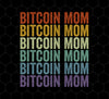 Retro Bitcoin Lover Gift, Bitcoin Vintage Mom Gift, Mommy Love Gift, Png Printable, Digital File
