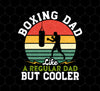 Retro Boxing Lover, Boxing Dad Like A Regular Dad But Cooler, Png Printable, Digital File