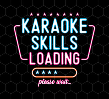 Retro Karaoke Lover Gift, Karaoke Skills Loading, Please Wait, Png Printable, Digital File
