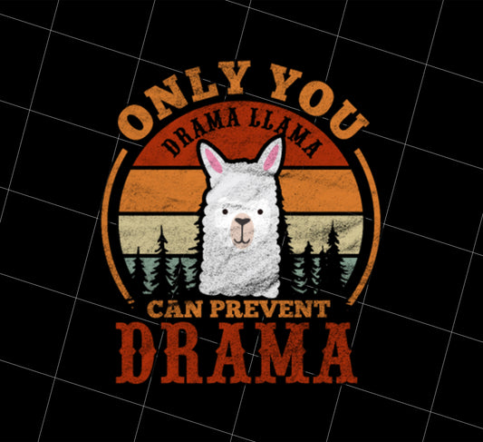 Retro Only You Drama Png, Llama Can Prevent Drama Png, Love Drama, Png Printable, Digital File