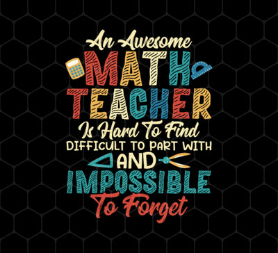 Retro Teacher Gift, An Awesome Math Teacher Is Hard To Find, Png Print