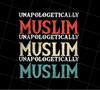 Retro Unapologetically Muslim Islam Allah Mosque Gift, PNG Printable, DIGITAL File