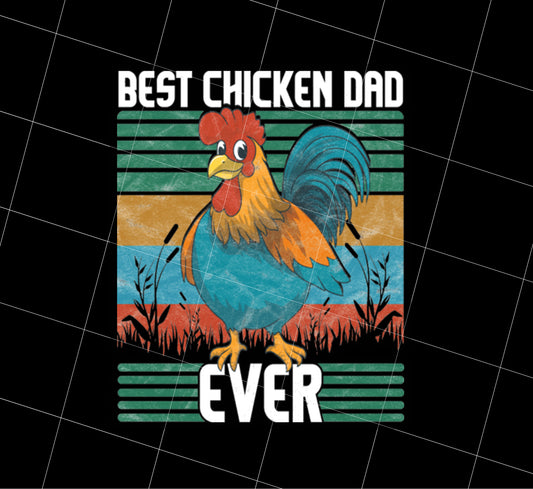 Saying Best Chicken Dad Ever Distressed Poultry Farmer Gift, PNG Printable, DIGITAL File