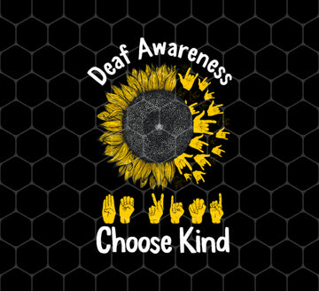 Sunflower Choose Kind Asl Language, Deaf Awareness, Png Printable, Digital File
