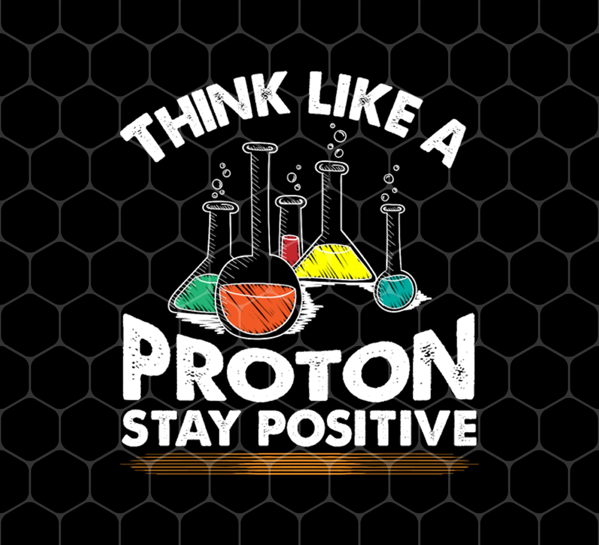 Think Like A Proton, Stay Positive, Better Life, Love Proton, Png Printable, Digital File