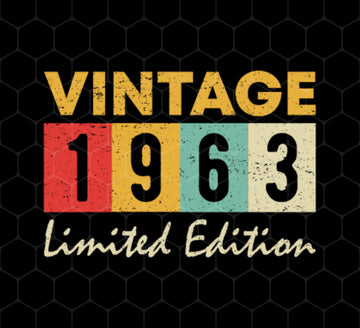 Vintage 1963 Gift, Born In 1963, Limited Edition Gift, 1963 Vintage, Png Printable, Digital File