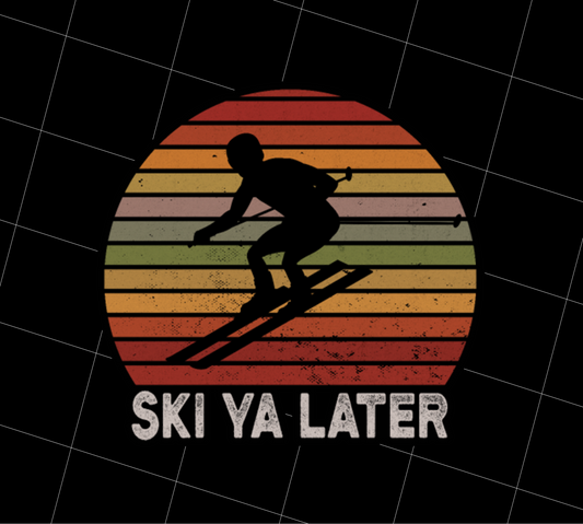 Vintage Ski Ya Later, See You Later, Skiing Retro, Love Ski Gift, PNG Printable, DIGITAL File