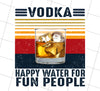 Vodka Lover Gift, Happy Water For Fun People, Drunk Gift Png, Png Printable, Digital File