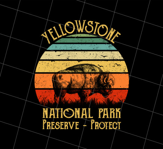 Yellowstone National Park Png, Preserve Protect Retro Png, Png Printable, Digital File