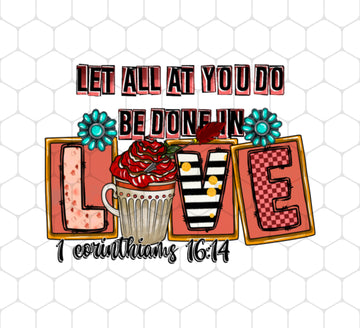 Your Love Gift Png, Let All At You Do Be Done In Love 1 Corinthiams Png, My Love Gift Png, My Love Is You Png, Png Printable, Digital File