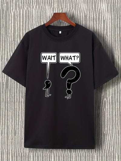 Wait, What? Letter Print Men's Summer Outdoor Casual T-Shirt: A Stylish, Stretchy and Graphic Crew Neck Tee for a Cool Look