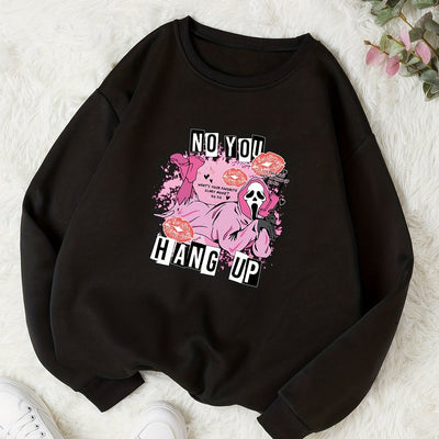 Festive Fun: No You Hang Up Print Sweatshirt - The Perfect Halloween Long Sleeve For Fall/Winter