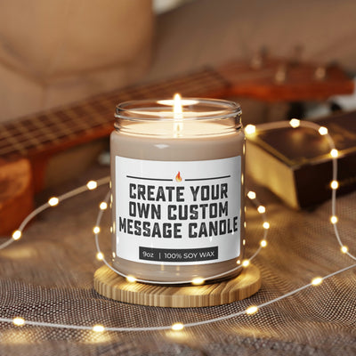 Custom Message, Create Your Own Custom Message Candle, Lovely Candle Gift, Soy Candle 9oz CJ28