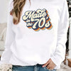 Made in the 70's Print Graphic Pullover Women's Sweatshirt - Long Sleeve Crew Neck Casual Sweater for Spring & Fall