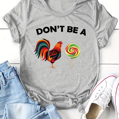 Don't Be a Slogan Graphic T-Shirt: Trendy and Comfortable Casual Top for Women