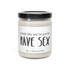 Smells Like We Are Gonna Have Sex, Valentine Candle Gift, Soy Candle 9oz CJ26