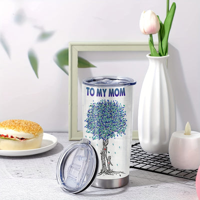 To My Mom: 20oz Stainless Steel Tumbler - Inspiring Quotes, Double Wall Vacuum Insulated Travel Mug - Perfect Gift for Loved Ones