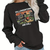 Halloween Town and Chill Print Sweatshirt, Casual Long Sleeve Crew Neck Sweatshirt For Spring & Fall, Women's Clothing