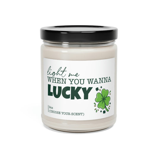 Light Me When You Wanna Lucky, Patrick Candle Gift, Soy Candle 9oz CJ33